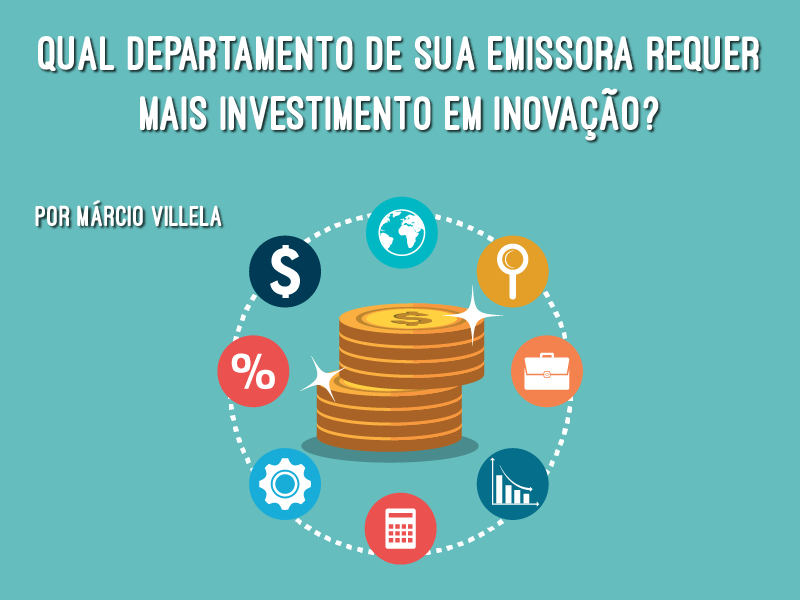 Qual Departamento De Sua Emissora Requer Mais Investimento Em Inovação